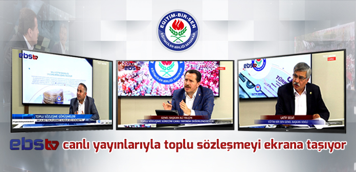 EBS TV canlı yayınlarıyla toplu sözleşmeyi ekrana taşıyor