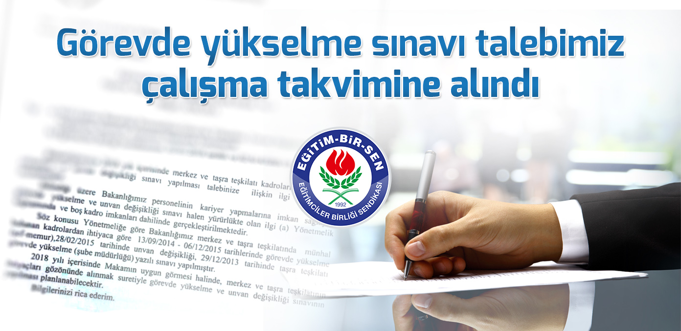 Görevde yükselme sınavı talebimiz çalışma takvimine alındı