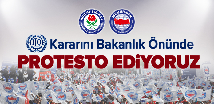 ÇSGB'nin haksız ILO kararını Bakanlık önünde protesto ediyoruz