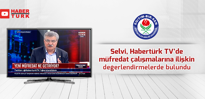 Selvi, Habertürk TV'de müfredat çalışmalarına ilişkin değerlendirmelerde bulundu