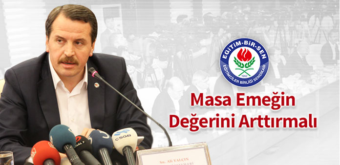 Masanın gücü emeğin gücü ile orantılı olmalıdır