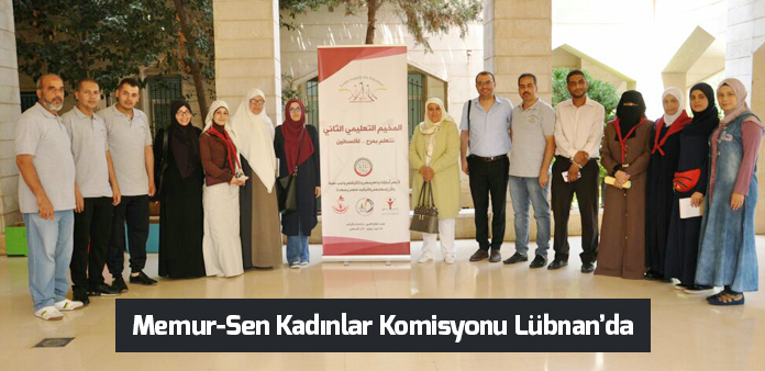 Memur-Sen Kadınlar Komisyonu Lübnan'da