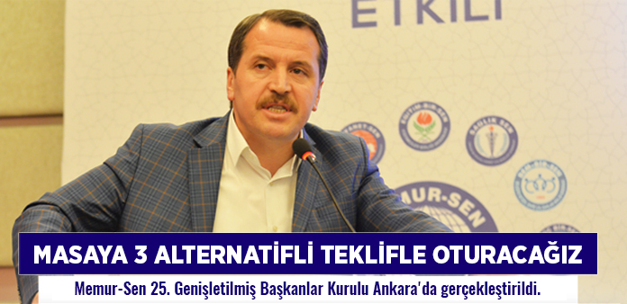 Masaya 3 alternatifli teklifle oturacağız