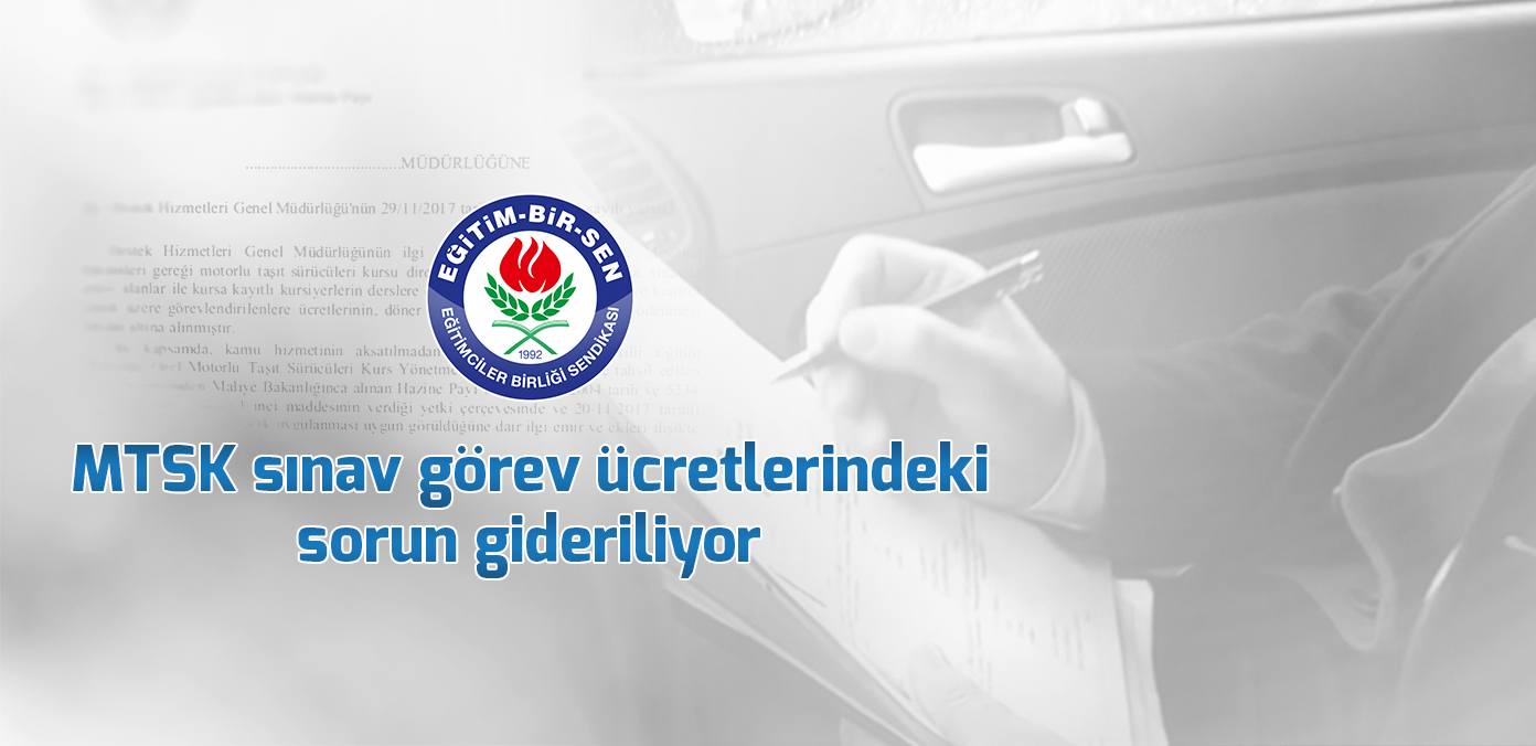 MTSK sınav görev ücretlerindeki sorun gideriliyor