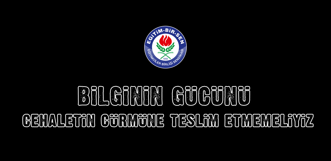 Bilginin gücünü cehaletin cürmüne teslim etmemeliyiz
