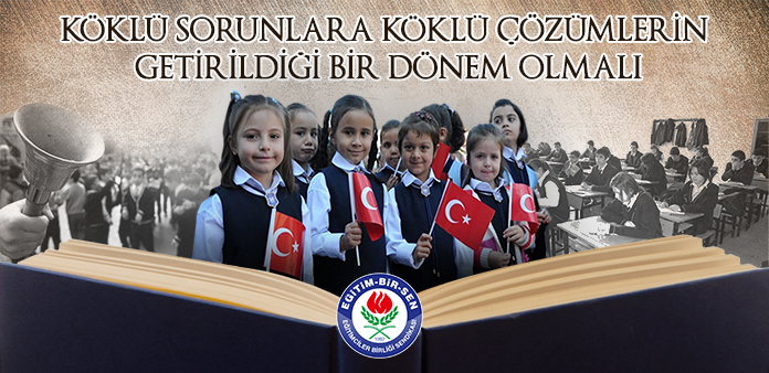 Köklü sorunlara köklü çözümlerin getirildiği bir dönem olmalı