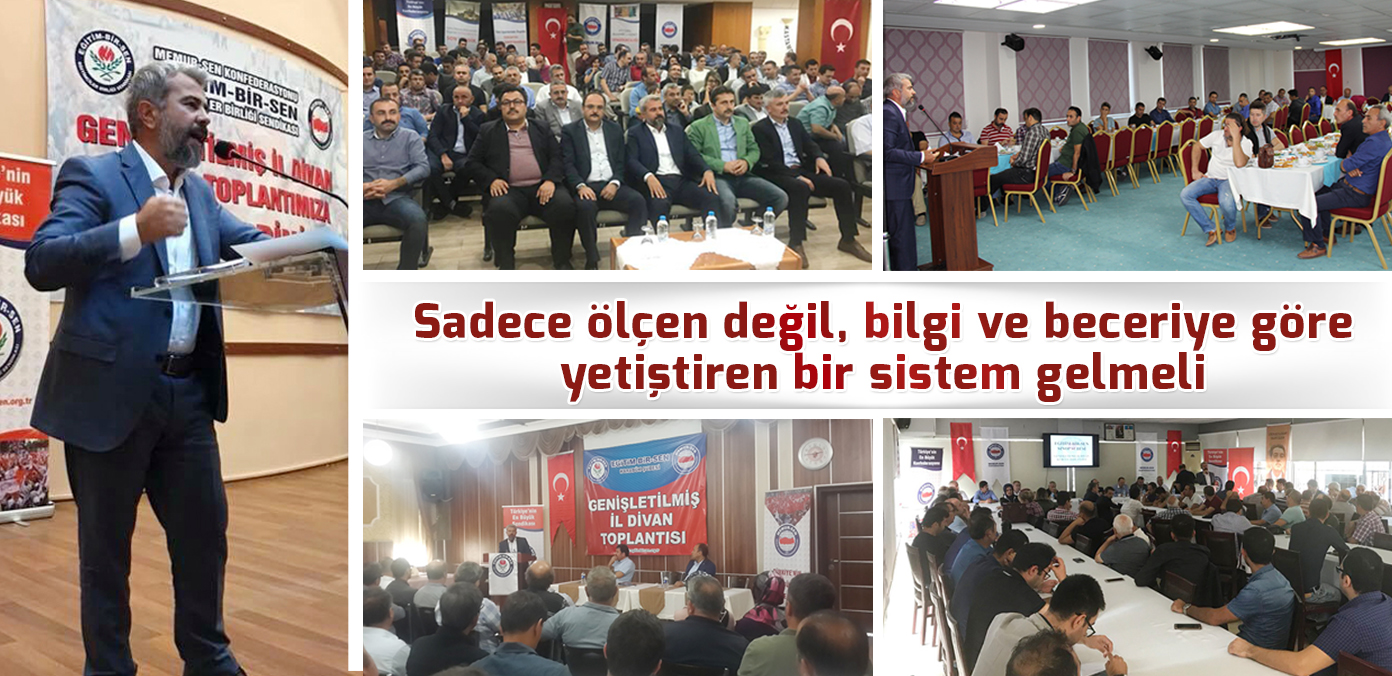 Sadece ölçen değil, bilgi ve beceriye göre yetiştiren bir sistem gelmeli