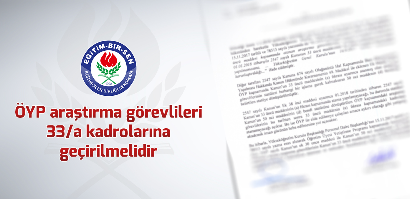 ÖYP araştırma görevlileri 33/a kadrolarına geçirilmelidir