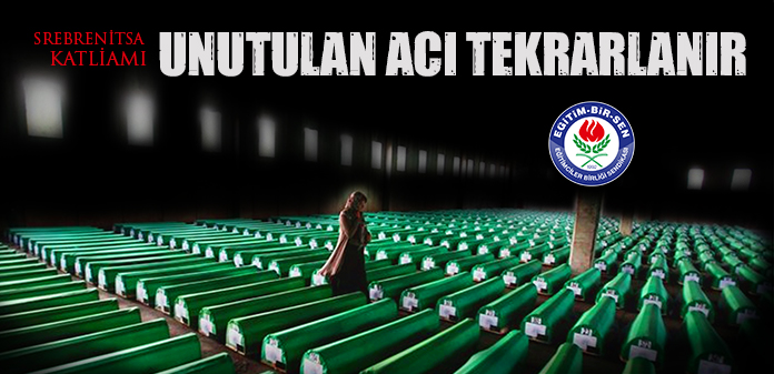 Unutulan acı tekrarlanır