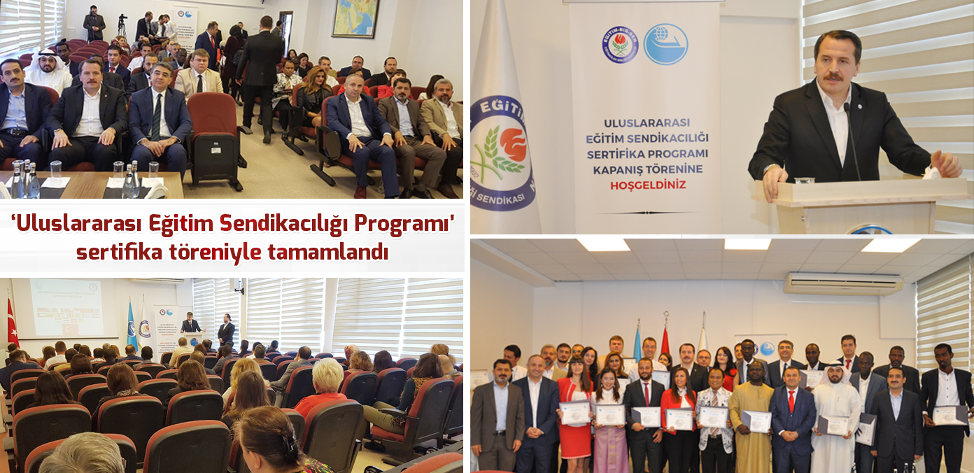 'Uluslararası Eğitim Sendikacılığı Programı' sertifika töreniyle tamamlandı 