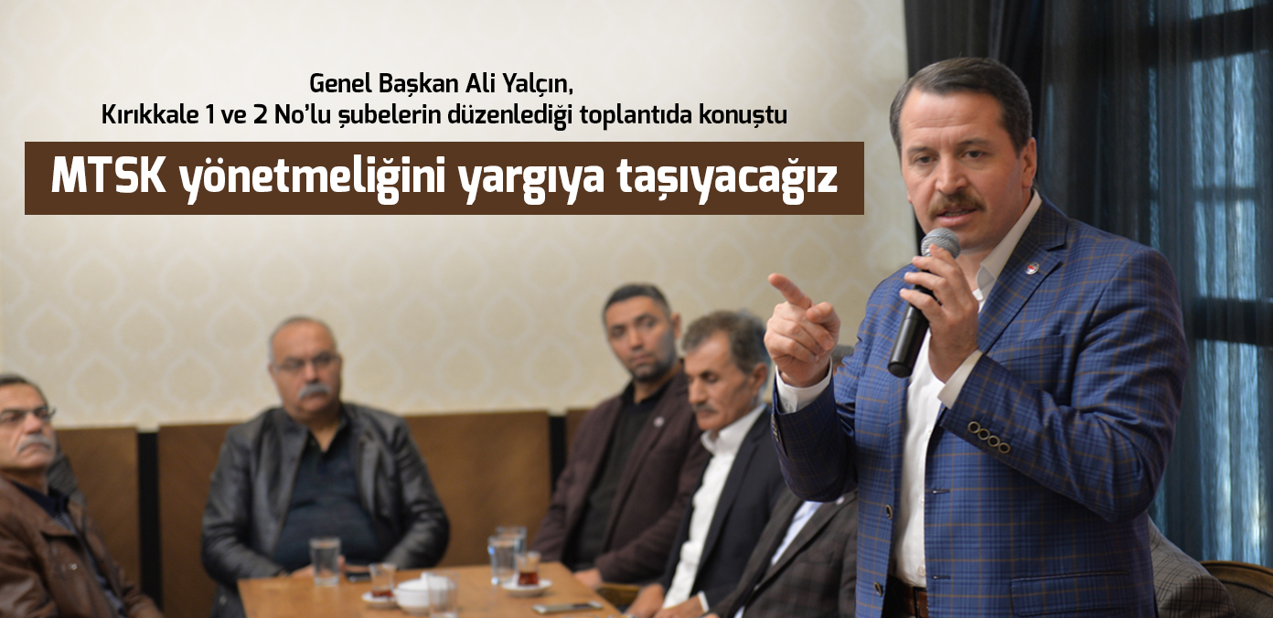 MTSK yönetmeliğini yargıya taşıyacağız