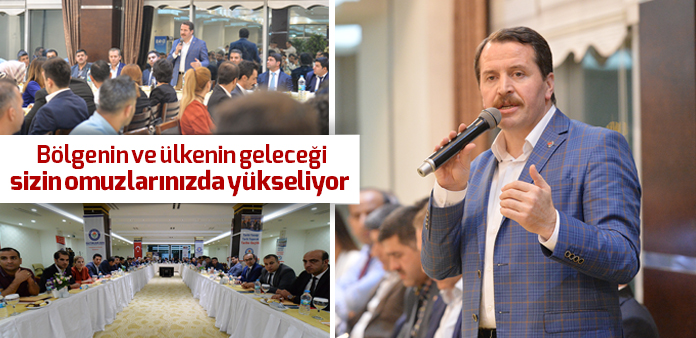 Bölgenin ve ülkenin geleceği sizin omuzlarınızda yükseliyor