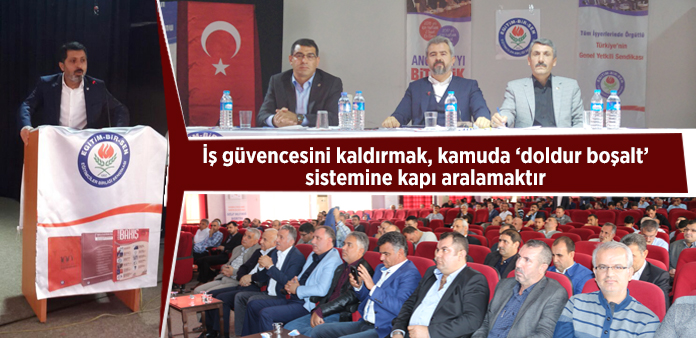 İş güvencesini kaldırmak, kamuda 'doldur boşalt' sistemine kapı aralamaktır