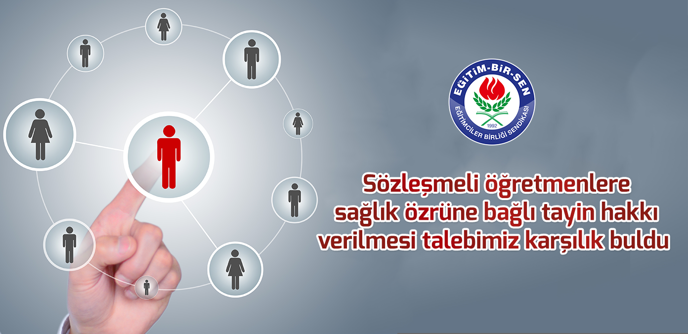 Sözleşmeli öğretmenlere sağlık özrüne bağlı tayin hakkı verilmesi talebimiz karşılık buldu 