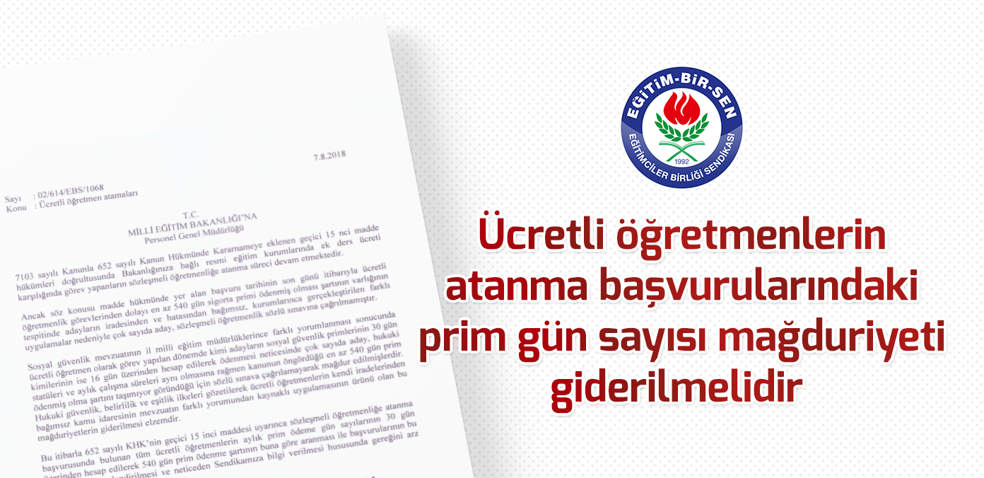 Ücretli öğretmenlerin atanma başvurularındaki prim gün sayısı mağduriyeti giderilmelidir 