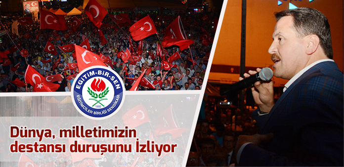 Dünya, milletimizin destansı duruşunu izliyor