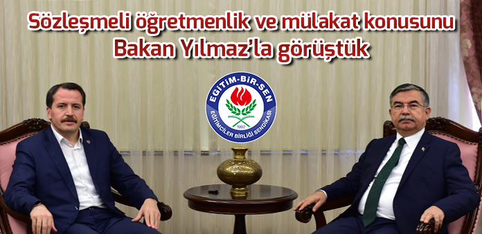 Sözleşmeli öğretmenlik ve mülakat konusunu Bakan Yılmaz'la görüştük