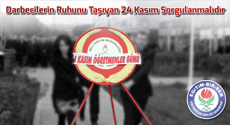 Darbecilerin Ruhunu Taşıyan 24 Kasım Sorgulanmalıdır