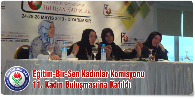 Eğitim-Bir-Sen Kadınlar Komisyonu 11. Kadın Buluşması?na Katıldı
