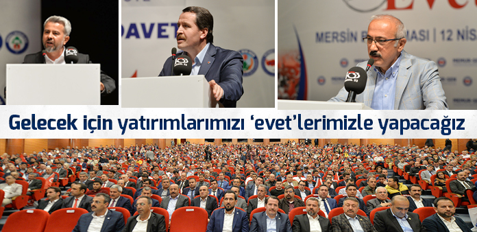 Gelecek için yatırımlarımızı 'evet'lerimizle yapacağız