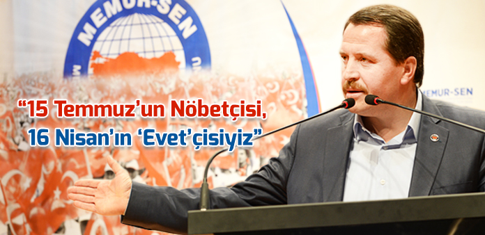 15 Temmuz'un nöbetçisi, 16 Nisan'ın 'evet'çisiyiz