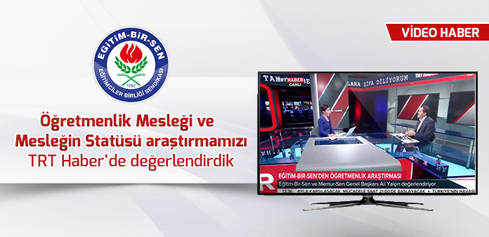 Öğretmenlik Mesleği ve Mesleğin Statüsü araştırmamızı TRT Haber'de değerlendirdik