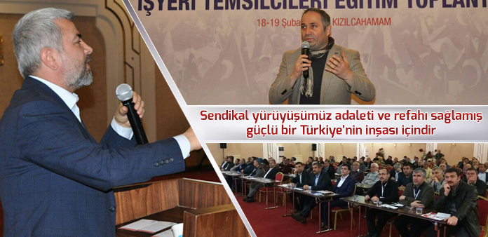 Sendikal yürüyüşümüz adaleti ve refahı sağlamış güçlü bir Türkiye'nin inşası içindir 