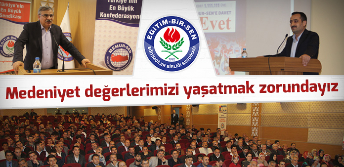 Medeniyet değerlerimizi yaşatmak zorundayız