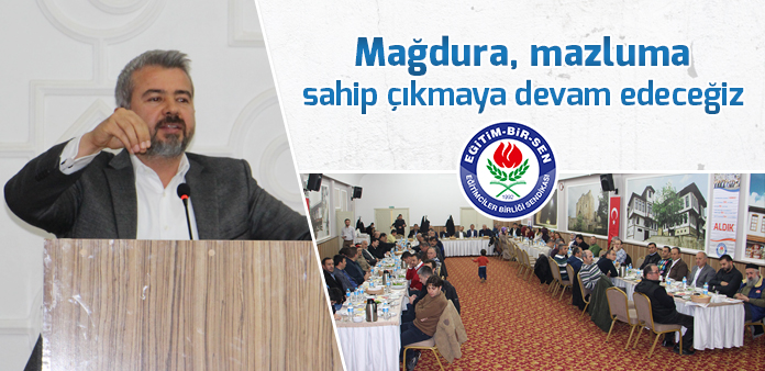 Mağdura, mazluma sahip çıkmaya devam edeceğiz