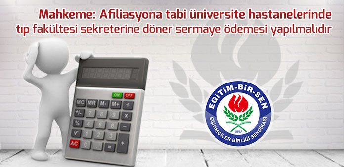 Mahkeme: Afiliasyona tabi üniversite hastanelerinde tıp fakültesi sekreterine döner sermaye ödemesi yapılmalıdır 