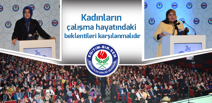 Kadınların çalışma hayatındaki beklentileri karşılanmalıdır