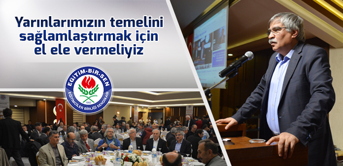 Yarınlarımızın temelini sağlamlaştırmak için el ele vermeliyiz