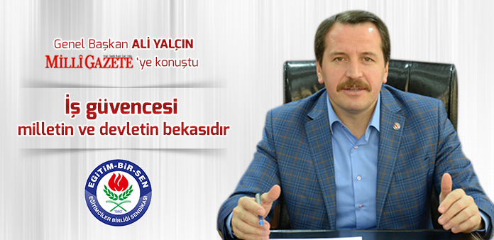 İş güvencesi milletin ve devletin bekasıdır