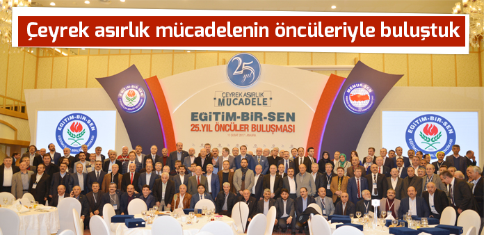 Çeyrek asırlık mücadelenin öncüleriyle buluştuk