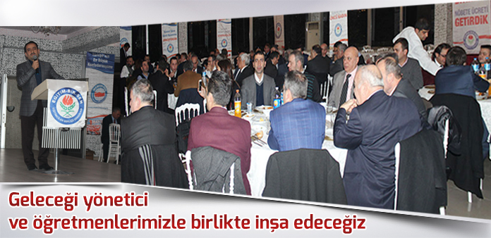 Geleceği yönetici ve öğretmenlerimizle birlikte inşa edeceğiz