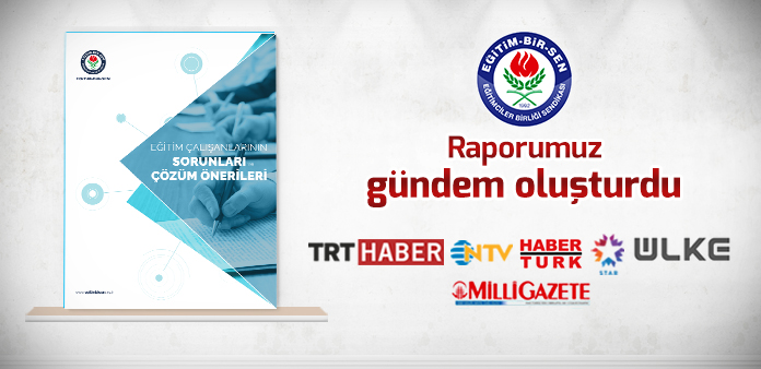 Raporumuz gündem oluşturdu