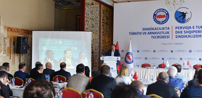 'Sendikacılıkta Türkiye ve Arnavutluk Tecrübesi' programı Ankara'da gerçekleştirildi