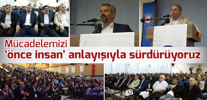Mücadelemizi 'önce insan' anlayışıyla sürdürüyoruz 