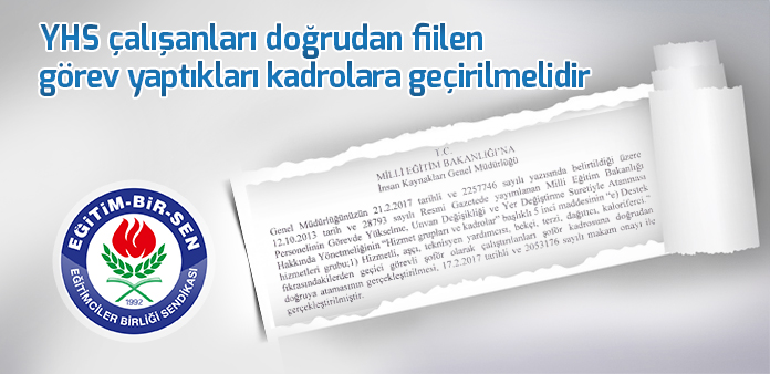 YHS çalışanları doğrudan fiilen görev yaptıkları kadrolara geçirilmelidir