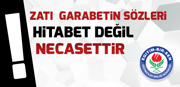 Zatı garabetin sözleri hitabet değil necasettir 