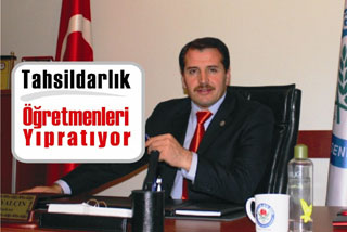 >Tahsildarlik Ögretmenleri Yipratiyor